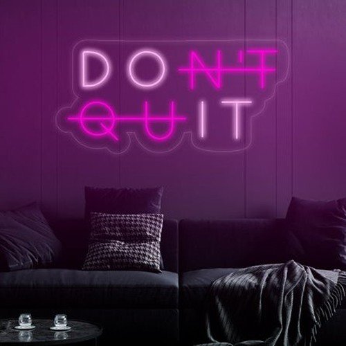Dont Quit Neon Sign 03