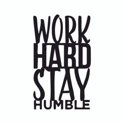 Work Hard Stay Humble Metal Wall Quotes 02